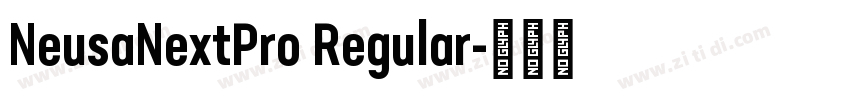 NeusaNextPro Regular字体转换